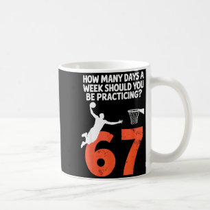 How Many Days Funny 67 Meme Basketball Practicing Coffee Mug