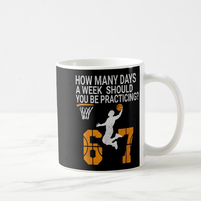 How Many Days Funny 67 Meme Basketball Practicing  Coffee Mug (Right)