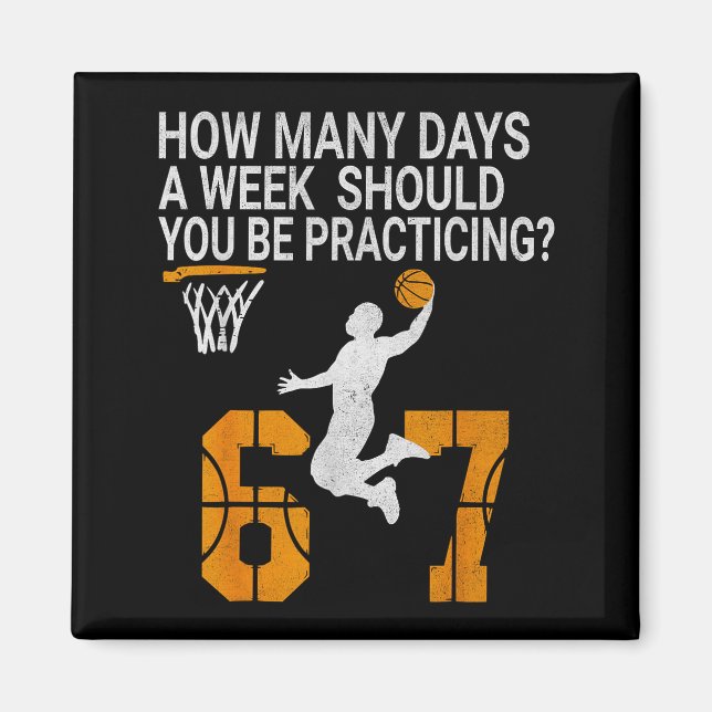 How Many Days Funny 67 Meme Basketball Practicing  Magnet (Front)