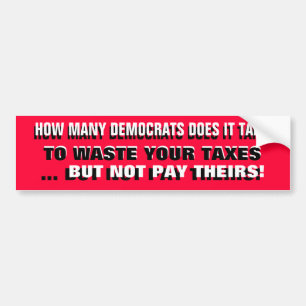 HOW MANY DEMOCRATS DOES IT TAKE? BUMPER STICKER
