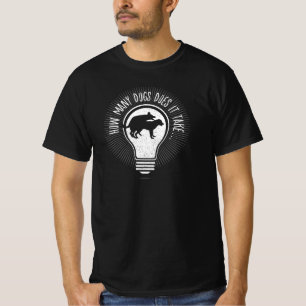 How Many Dogs Does It Take? T-Shirt