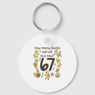 How Many Ducks Not All In A Row Funny 67 Duck Key Ring