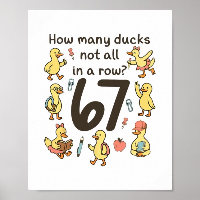 How Many Ducks Not All In A Row Funny 67 Duck  Poster (Front)