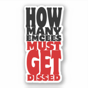 How Many Emcees Must Get Dissed