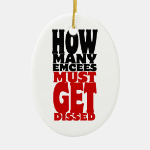 How Many Emcees Must Get Dissed Ceramic Tree Decoration