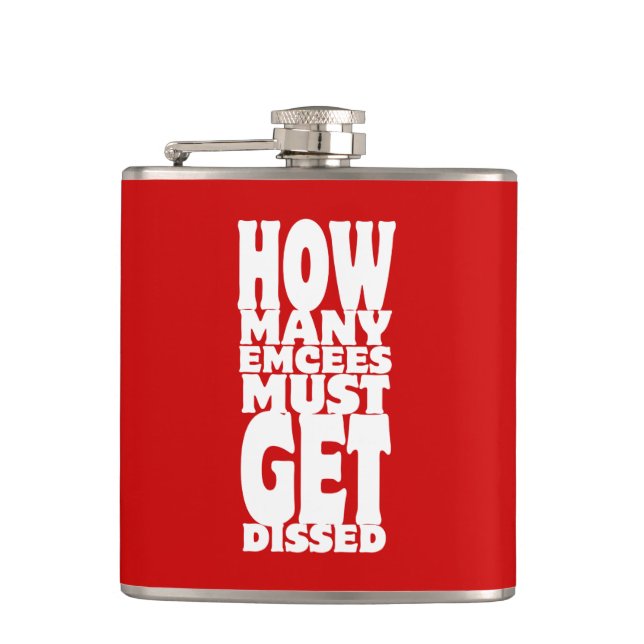 How Many Emcees Must Get Dissed Hip Flask (Front)