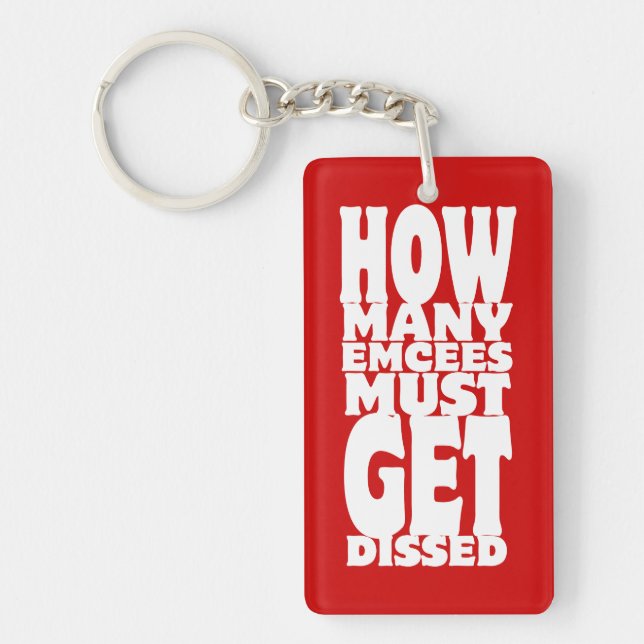 How Many Emcees Must Get Dissed Key Ring (Front)