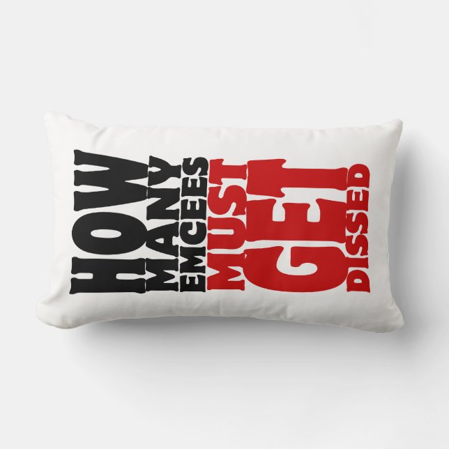 How Many Emcees Must Get Dissed Lumbar Cushion (Front)