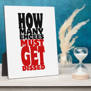 How Many Emcees Must Get Dissed Plaque