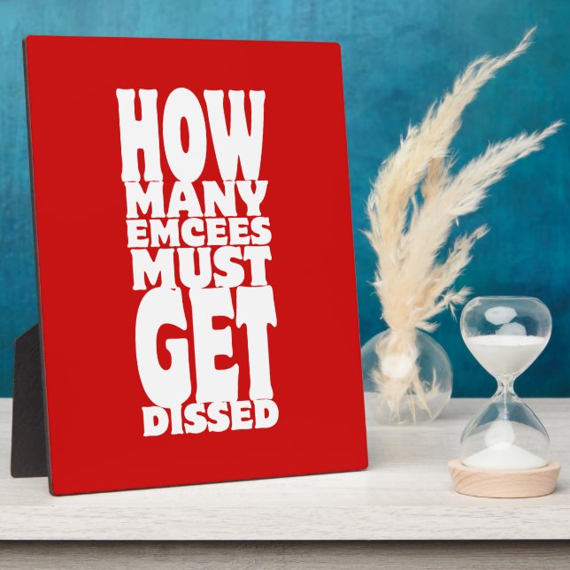 How Many Emcees Must Get Dissed Plaque (Side)