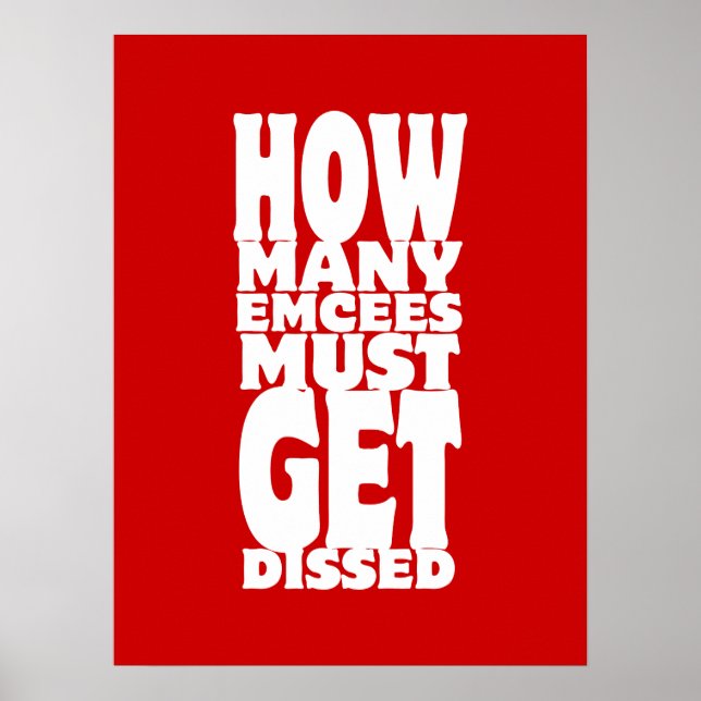 How Many Emcees Must Get Dissed Poster (Front)