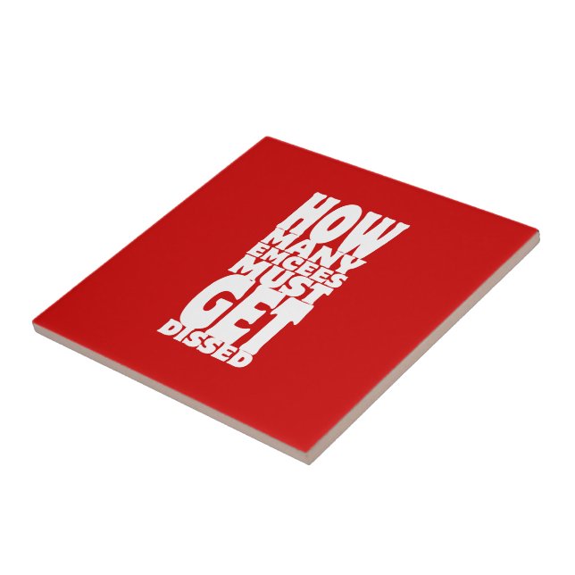 How Many Emcees Must Get Dissed Tile (Side)