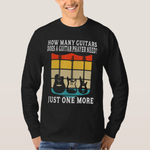 How Many Guitars For Men Guitar Players Music Fun T-Shirt