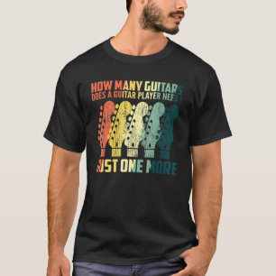 How Many Guitars  For Men Guitar Players Music Vin T-Shirt