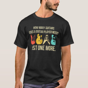 How Many Guitars For Men Guitar Players Music Vin T-Shirt