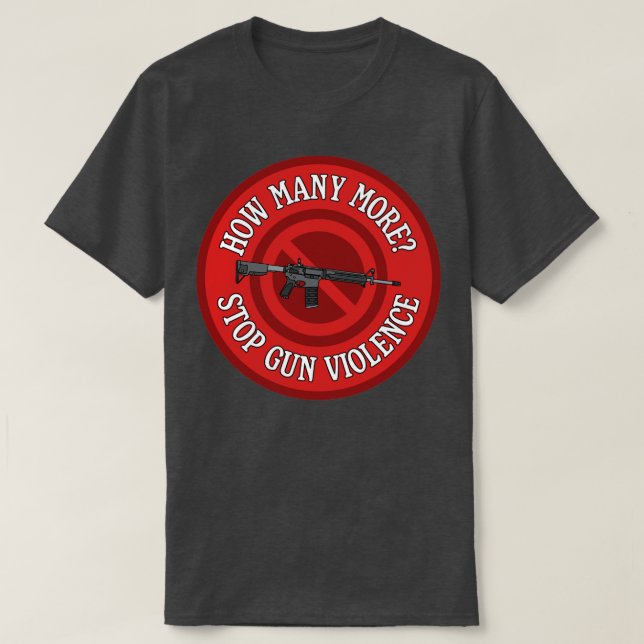How Many More Stop Gun Violence T-Shirt (Design Front)