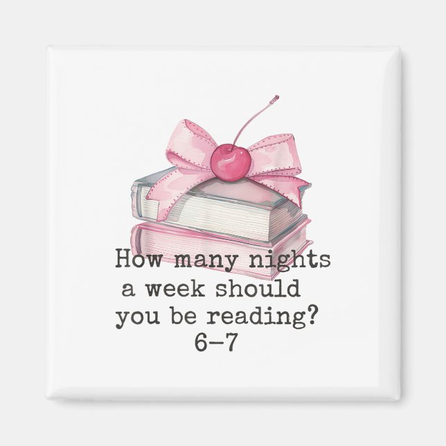 How Many Night A Week Should You Be Reading 67 Mem Magnet (Front)