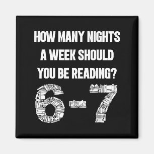 How Many Nights A Week Reading 6-7 67 Teacher Stud Magnet