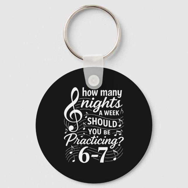 How Many Nights A Week Should You Be Practicing 67 Key Ring (Front)