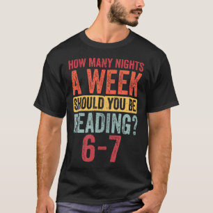 How Many Nights A Week Should You Be Reading 67 T-Shirt
