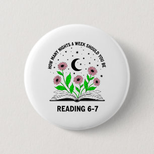 How Many Nights A Week Should You Be Reading 6-7 B 6 Cm Round Badge