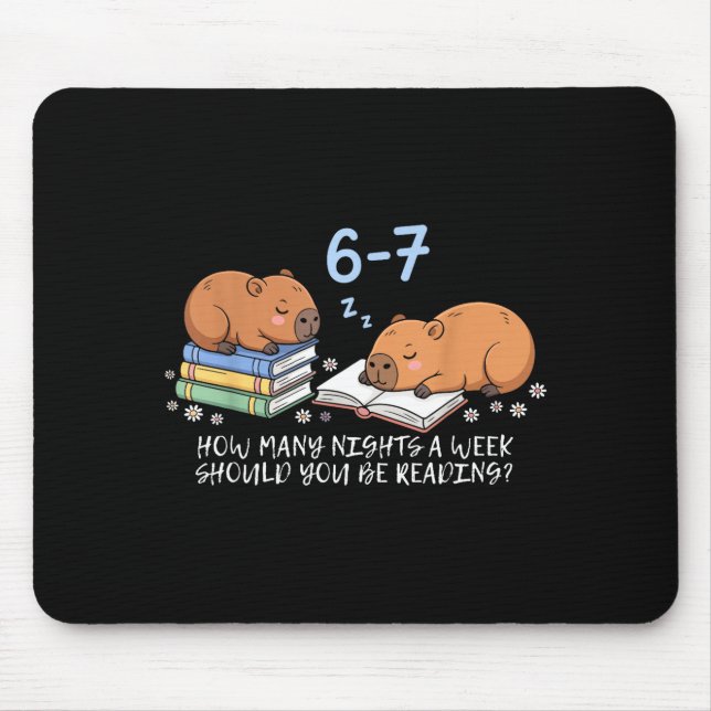 How Many Nights A Week Should You Be Reading 6-7 C Mouse Pad (Front)