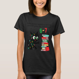 How Many Nights A Week Should You Be Reading 6–7 C T-Shirt
