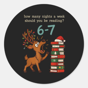 How Many Nights A Week Should You Be Reading 6 7 S Classic Round Sticker