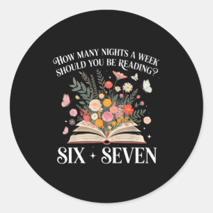 How Many Nights A Week Should You Be Reading 6-7 S Classic Round Sticker