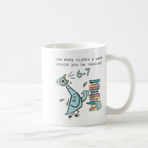 How Many Nights A Week Should You Be Reading 6 7 S Coffee Mug