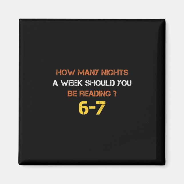 How Many Nights A Week Should You Be Reading 6 7 S Magnet (Front)