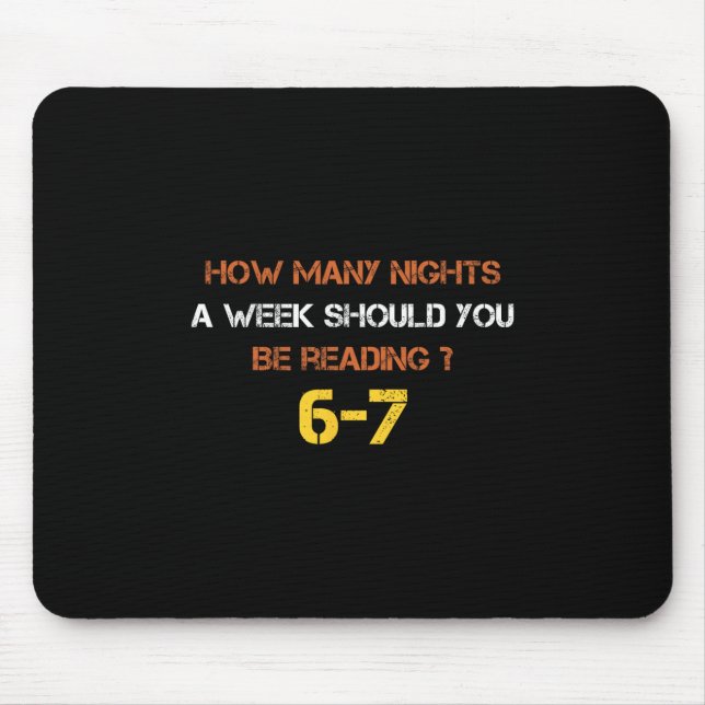 How Many Nights A Week Should You Be Reading 6 7 S Mouse Pad (Front)
