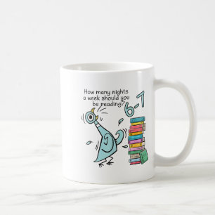 How Many Nights A Week Should You Be Reading 6–7 T Coffee Mug
