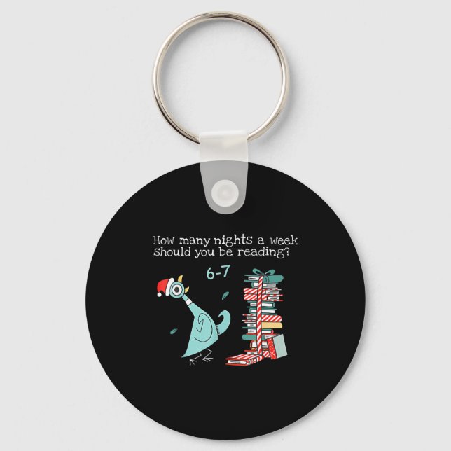 How Many Nights A Week Should You Be Reading 6-7 T Key Ring (Front)