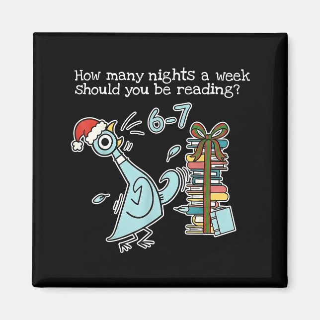 How Many Nights A Week Should You Be Reading 6-7 T Magnet (Front)