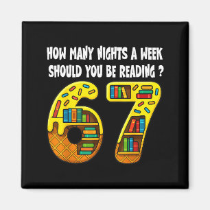 How Many Nights A Week Should You Be Reading 6-7 T Magnet