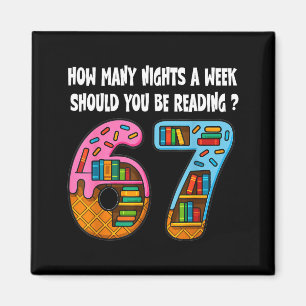 How Many Nights A Week Should You Be Reading 6-7 T Magnet