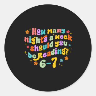 How Many Nights Reading 67 Funny Meme Six Seven Te Classic Round Sticker