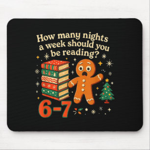 How Many Nights Should You Be Reading 6 7 Gingerbr Mouse Pad