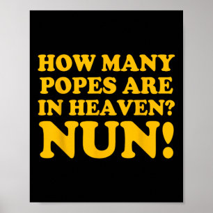 How Many Popes Are In Heaven Nun Poster
