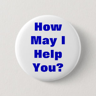 How May I Help You 6 Cm Round Badge