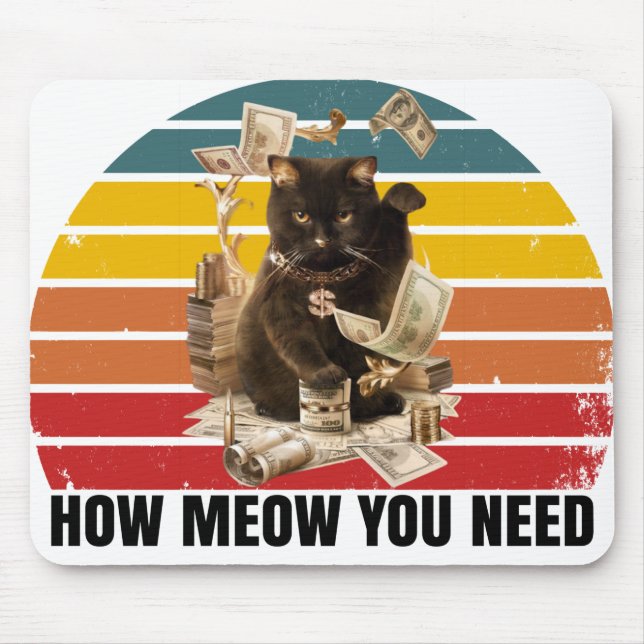 how meow you need money - gangsta cat mouse pad (Front)