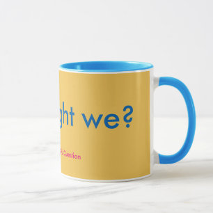 How Might We? Mug