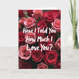 How Much I Love You Roses Card