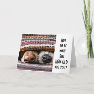 *HOW OLD ARE YOU?* SAYS NOSY PUPS HAPPY BIRTHDAY CARD