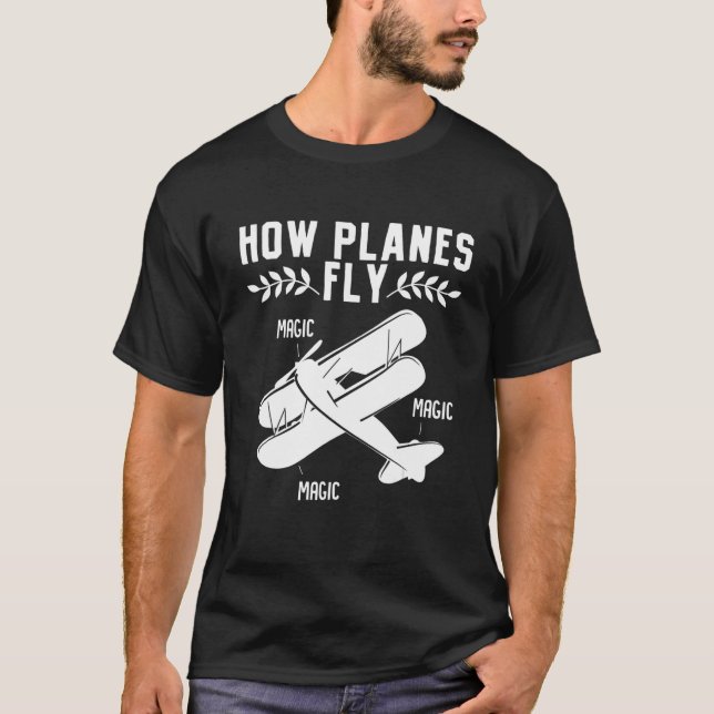 How Planes Fly Aerospace Engineer Pilot Aeroplane  T-Shirt (Front)