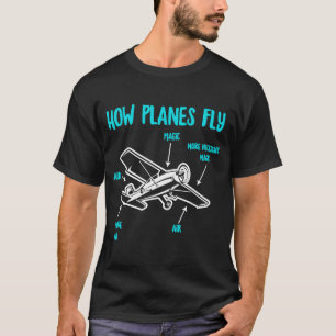 How Planes Fly Aviation RC Plane Pilot T-Shirt