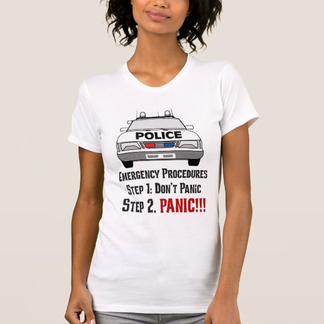 How Police Officers Respond to Your Emergency T-Shirt (Front)