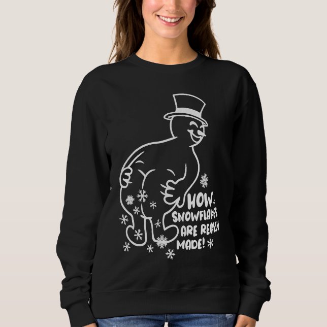 How Snowflakes Are Really Made Snowman Christmas Sweatshirt (Front)