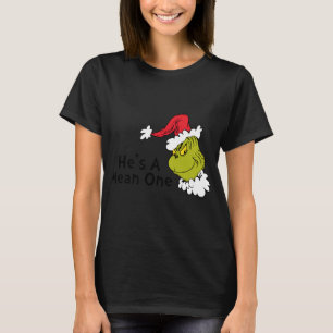How Stole Christmas Hes A Mean One  T-Shirt